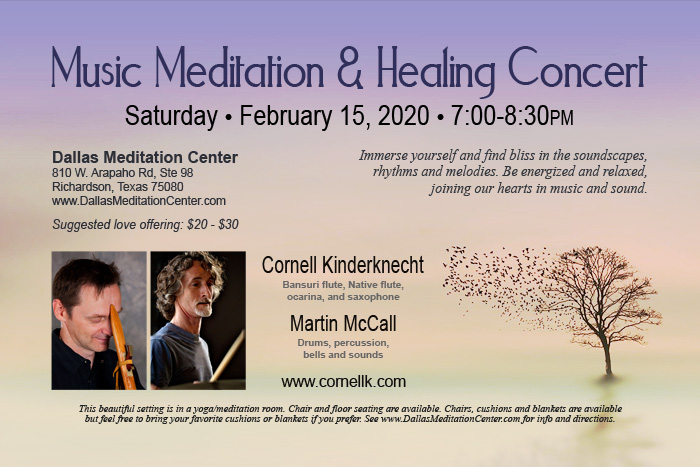 Music Meditation and Healing Concert, Cornell Kinderknecht and Martin McCall - February 15, 2020 - Richardson/Dallas, Texas